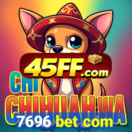 7696 bet com